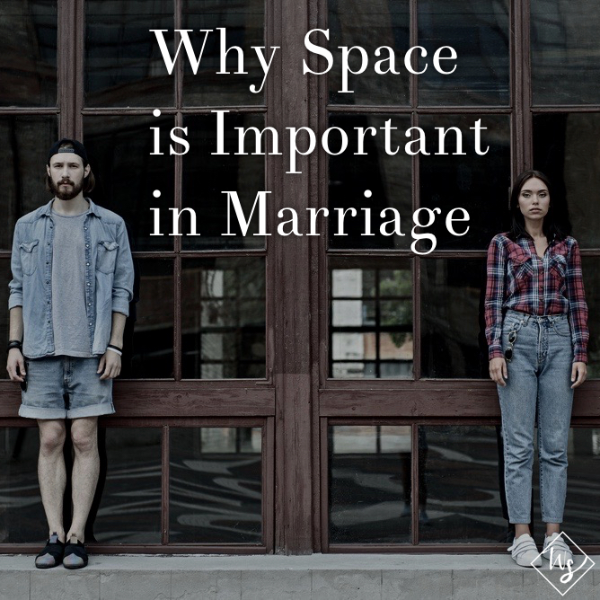 why space is important in marriage